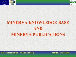 MINERVA KNOWLEDGE BASE AND MINERVA PUBLICATIONS Maria Teresa