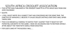 SOUTH AFRICA CROQUET ASSOCIATION THIS LETTER WAS PUBLISHED