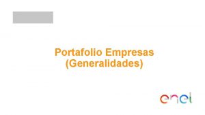 Portafolio Empresas Generalidades Contenido 1 Presentacin Portafolios Empresariales