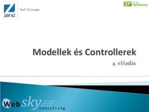 Modellek s Controllerek 4 elads Dihjban ltalnosan a