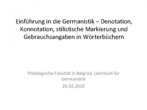 Einfhrung in die Germanistik Denotation Konnotation stilistische Markierung
