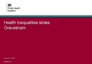 Health inequalities slides Gravesham January 2020 Version 1