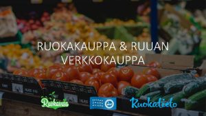 RUOKAKAUPPA RUUAN VERKKOKAUPPA Mit reitti pitkin ruoka ptyy