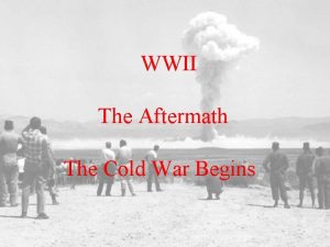 WWII The Aftermath The Cold War Begins What