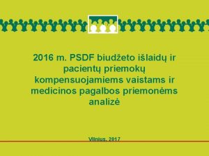 2016 m PSDF biudeto ilaid ir pacient priemok