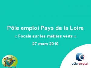 Ple emploi Pays de la Loire Focale sur