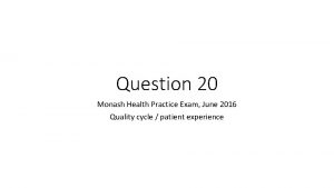 Question 20 Monash Health Practice Exam June 2016