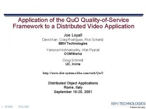 Application of the Qu O QualityofService Framework to