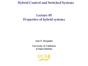 Hybrid Control and Switched Systems Lecture 5 Properties