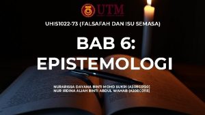 UHIS 1022 73 FALSAFAH DAN ISU SEMASA BAB