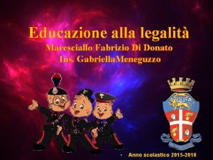 Educazione alla legalit Maresciallo Fabrizio Di Donato Ins