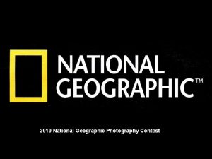 Album photo 2010 National Geographic Photography Contest PREMIRE