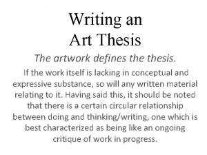 Writing an Art Thesis The artwork defines thesis