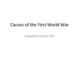 Causes of the First World War Canadian History