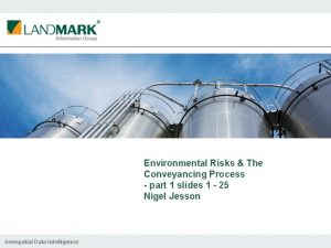 Environmental Risks The Conveyancing Process part 1 slides