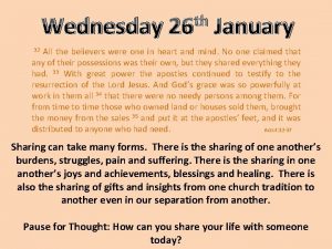 Wednesday th 26 January All the believers were
