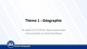 Thme 1 Gographie Le Japon et la Chine