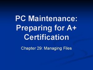 PC Maintenance Preparing for A Certification Chapter 29