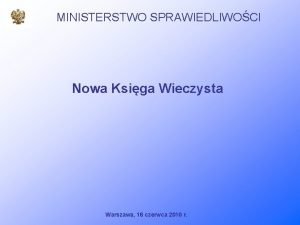 MINISTERSTWO SPRAWIEDLIWOCI Nowa Ksiga Wieczysta Warszawa 16 czerwca