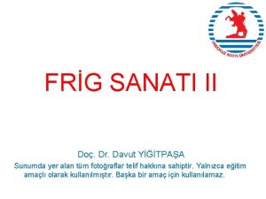 FRG SANATI II Do Dr Davut YTPAA Sunumda