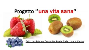 Progetto una vita sana Fatto da Arianna Costantin