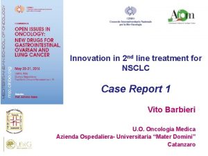 Innovation in 2 nd line treatment for NSCLC