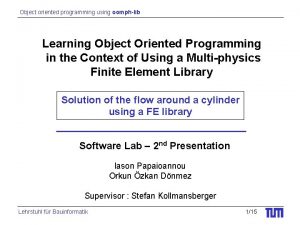 Object oriented programming using oomphlib Learning Object Oriented