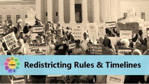 m Redistricting Rules Timelines Redistricting Community College Curriculum