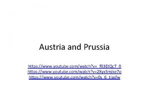 Austria and Prussia https www youtube comwatch vf