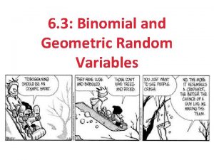 6 3 Binomial and Geometric Random Variables After