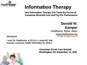 Information Therapy How Information Therapy Can Tame the