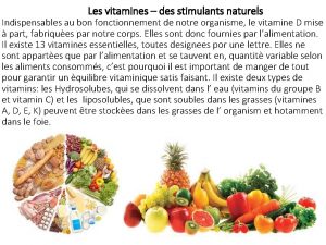 Les vitamines des stimulants naturels Indispensables au bon