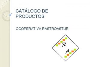 CATLOGO DE PRODUCTOS COOPERATIVA RASTROASTUR NDICE Productos gastronmicos