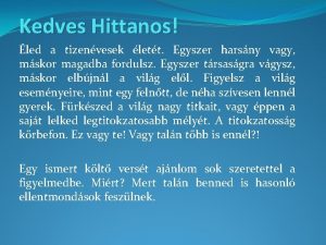 Kedves Hittanos led a tizenvesek lett Egyszer harsny