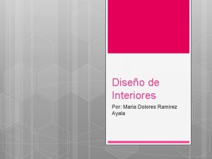 Diseo de Interiores Por Maria Dolores Ramirez Ayala