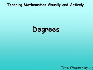 Teaching Mathematics Visually and Actively Degrees 1 Tandi