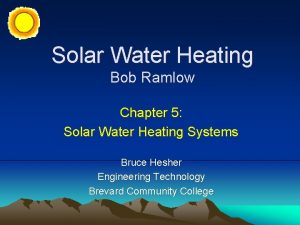 Solar Water Heating Bob Ramlow Chapter 5 Solar