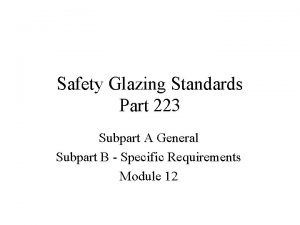 Safety Glazing Standards Part 223 Subpart A General