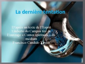 La dernire tentation Daprs un texte de lEsprit