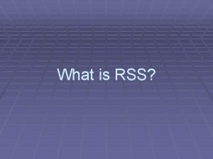 What is RSS Terms you associate with RSS