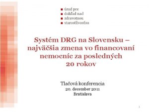 Systm DRG na Slovensku najvia zmena vo financovan