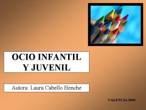 OCIO INFANTIL Y JUVENIL Autora Laura Cabello Henche