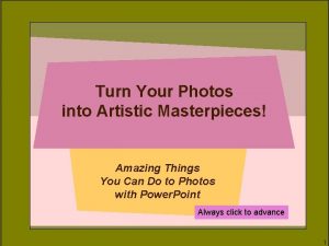 Turn Your Photos into Artistic Masterpieces Amazing Things