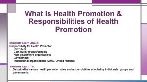 What is Health Promotion Responsibilities of Health Promotion