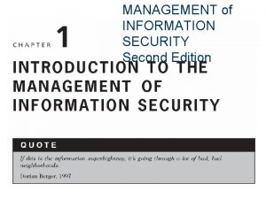 MANAGEMENT of INFORMATION SECURITY Second Edition Learning Objectives