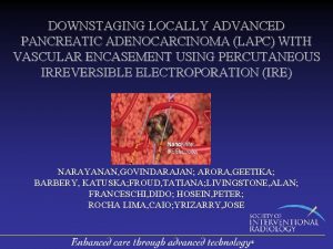 DOWNSTAGING LOCALLY ADVANCED PANCREATIC ADENOCARCINOMA LAPC WITH VASCULAR