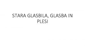 STARA GLASBILA GLASBA IN PLESI Najstareje glasbilo na