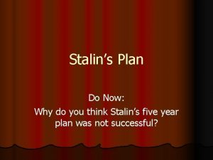 Stalins Plan Do Now Why do you think