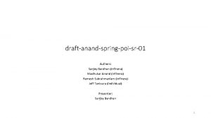 draftanandspringpoisr01 Authors Sanjoy Bardhan Infinera Madhukar Anand Infinera