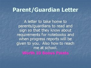 ParentGuardian Letter A letter to take home to